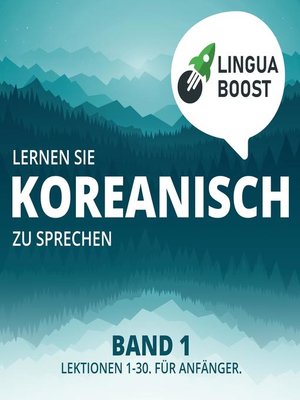 cover image of Lernen Sie Koreanisch zu sprechen. Band 1.